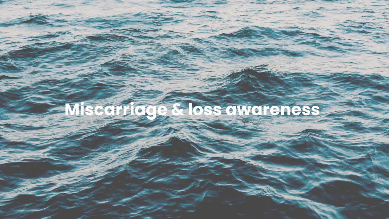 Breaking the Silence: Miscarriage & Loss Awareness Day